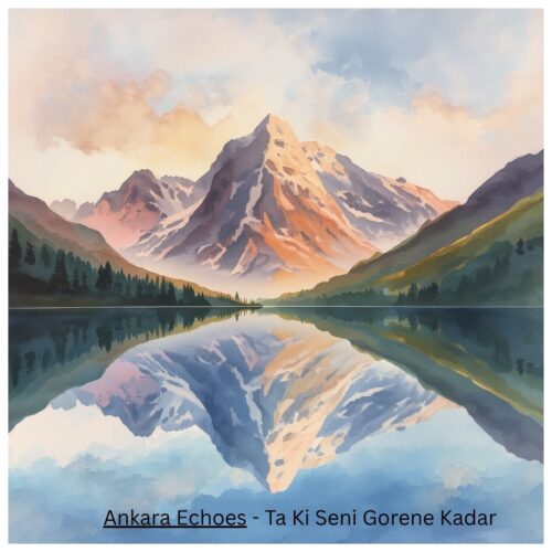 https://avaang.ir/wp-content/uploads/2026/07/ankara-echoes-ta-ki-seni-gorene-kadar-2026-07-03-15-22.jpg